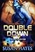 Double Down (The Drift, #1)