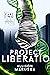 Project Liberatio (Project ...