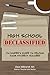High School Declassified: An Insider's Guide to Helping Your Student Succeed