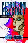 Petroleum Precinct: Grudge Punk 2