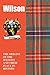 Wilson (Scottish Clan Mini-Book): The origins of the Wilsons and their place in history (Scottish Clan Mini-Books Book 1)