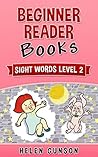 Beginner Reader Books: Sight Words Level 2
