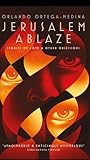 Jerusalem Ablaze: Stories of Love and Other Obsessions