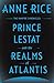 Prince Lestat and the Realm...