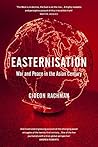 Easternisation by Gideon Rachman