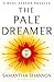 The Pale Dreamer by Samantha Shannon