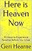 Here is Heaven Now by Geri Hearne