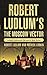 The Moscow Vector by Robert Ludlum