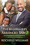 The Billionaire's Arranged Baby (The Billionaire's Arranged Baby #3)