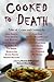 Cooked to Death: Tales of Crime and Cookery
