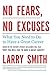 No Fears, No Excuses by Larry  Smith
