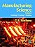 Manufacturing Science Volume I