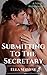 Submitting To The Secretary: A Tale of Male Submission