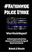 Nationwide Police Strike: A Contemporary Look Into The Future of American Policing
