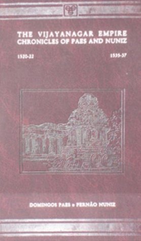 The Vijayanagar Empire: Chronicles Paes and Nuniz