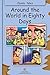 Around The World In Eighty Days (Fully Illustrated): Classic Tales (Illustrated Classic Tales)