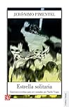 Estrella solitaria by Jerónimo Pimentel