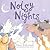 Noisy Nights