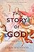 The Story of God: A Biblica...