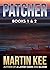 PATCHER: The first two books