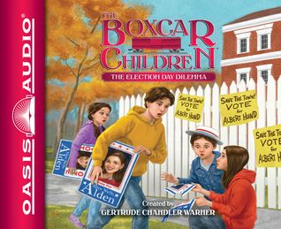 The Election Day Dilemma (The Boxcar Children #145)
