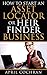 How to Start an Asset Locator or Heir Finder Business
