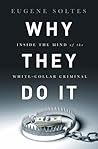 Why They Do It by Eugene Soltes