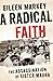 A Radical Faith: The Assass...