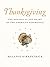 Thanksgiving: The Holiday at the Heart of the American Experience