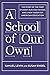 A School of Our Own: The St...