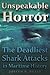 Unspeakable Horror: The Deadliest Shark Attacks in Maritime History