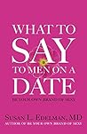 What to Say to Men on a Date: Be Your Own Brand of Sexy
