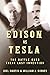Edison vs. Tesla: The Battl...