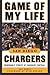 Game of My Life San Diego Chargers: Memorable Stories of Chargers Football