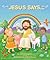Jesus Says . . .