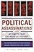 Political Assassinations and Attempts in US History: The Lasting Effects of Gun Violence Against American Political Leaders
