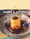 Acorns & Cattails by Rob Connoley Acorns & Cattails by Rob Connoley