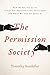 The Permission Society: How...