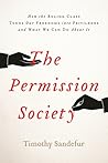 The Permission Society: How the Ruling Class Turns Our Freedoms into Privileges and What We Can Do about It