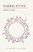 Global Cities: A Short History (The Short Histories)