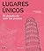 Lugares únicos. El desafío de unir los puntos / Extreme Dot-to-Dot: Spectacular Places (Spanish Edition)
