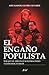 El engaño populista
