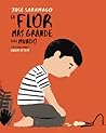 La flor más grande del mundo by José Saramago