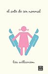 El arte de ser normal by Lisa  Williamson