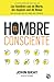 El hombre consciente (Spanish Edition)