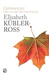 Conferencias by Elisabeth Kübler-Ross
