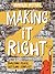 Making It Right: Building Peace, Settling Conflict