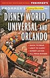 Frommer's EasyGuide to Disney World, Universal and Orlando 2017 by Jason Cochran