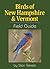 Birds of New Hampshire & Vermont Field Guide (Bird Identification Guides)