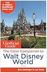The Unofficial Guide: The Color Companion to Walt Disney World